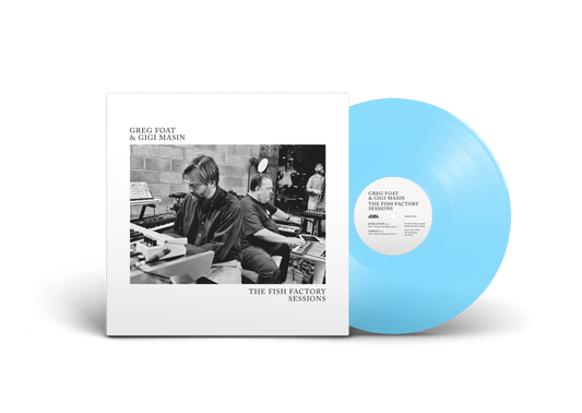 Greg Foat & Gigi Masin 'The Fish Factory Sessions'