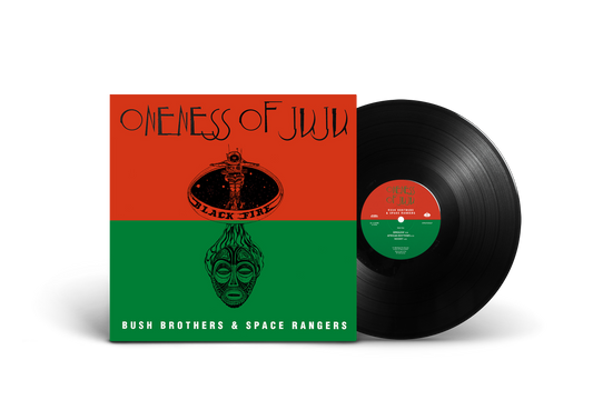 Oneness of Juju 'Bush Brothers and Space Rangers'