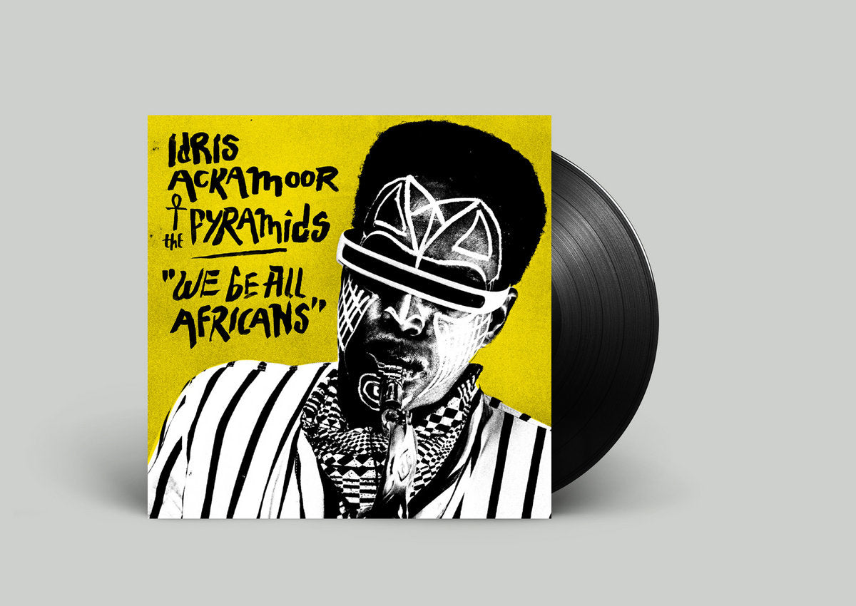 Idris Ackamoor & The Pyramids 'We Be All Africans'