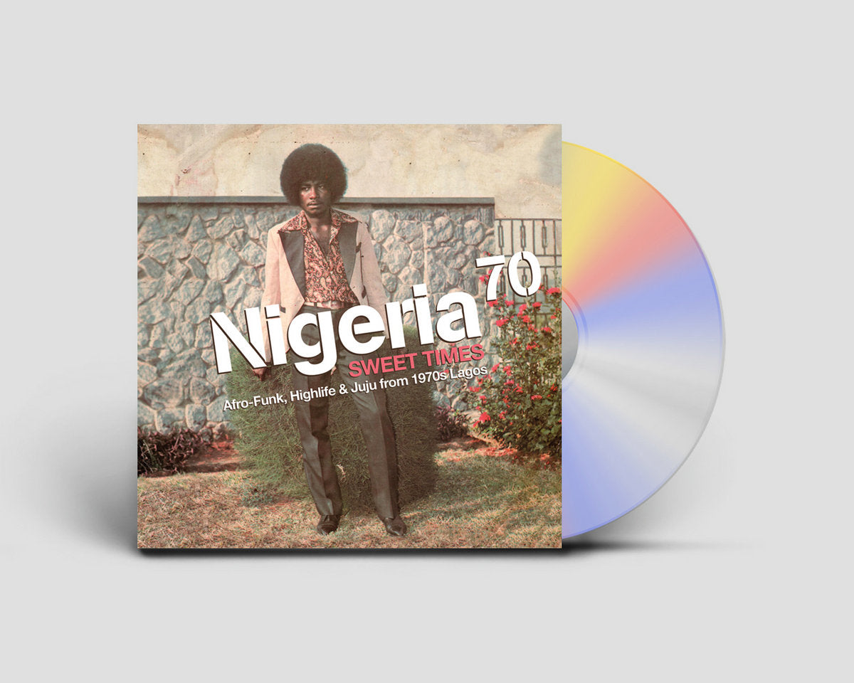Various Artists 'Nigeria 70 - Sweet Times: Afro-Funk, Highlife & Juju from 1970s Lagos'