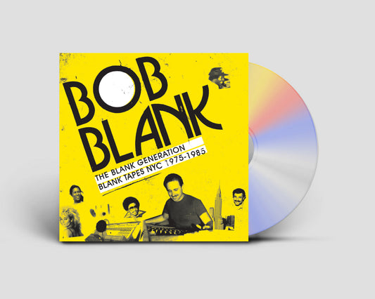 Bob Blank 'The Blank Generation - Blank Tapes NYC 1971-1985'