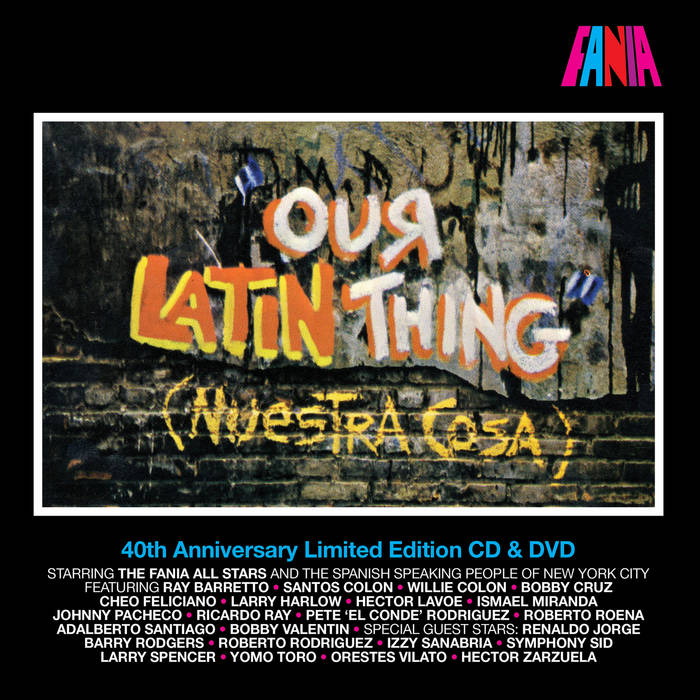 Fania All Stars 'Our Latin Thing (Nuestra Cosa) 40th Anniversary Edition'