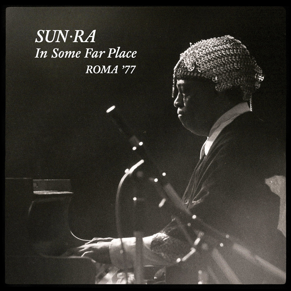 Sun Ra 'In Some Far Place: Roma 1977'