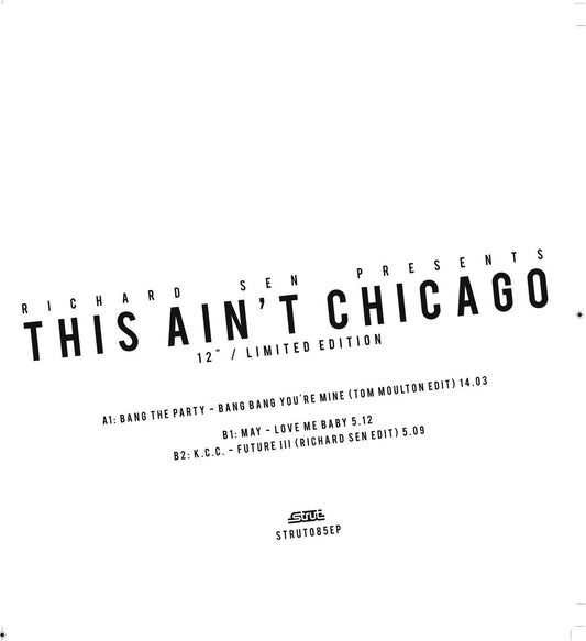 Various Artists - This Ain’t Chicago - Richard Sen Edits