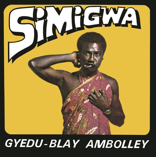 Gyedu-Blay Ambolley 'Simigwa'