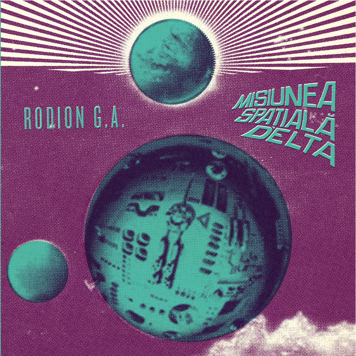 Rodion G.A. - Misiunea Spatiala Delta (Delta Space Mission)