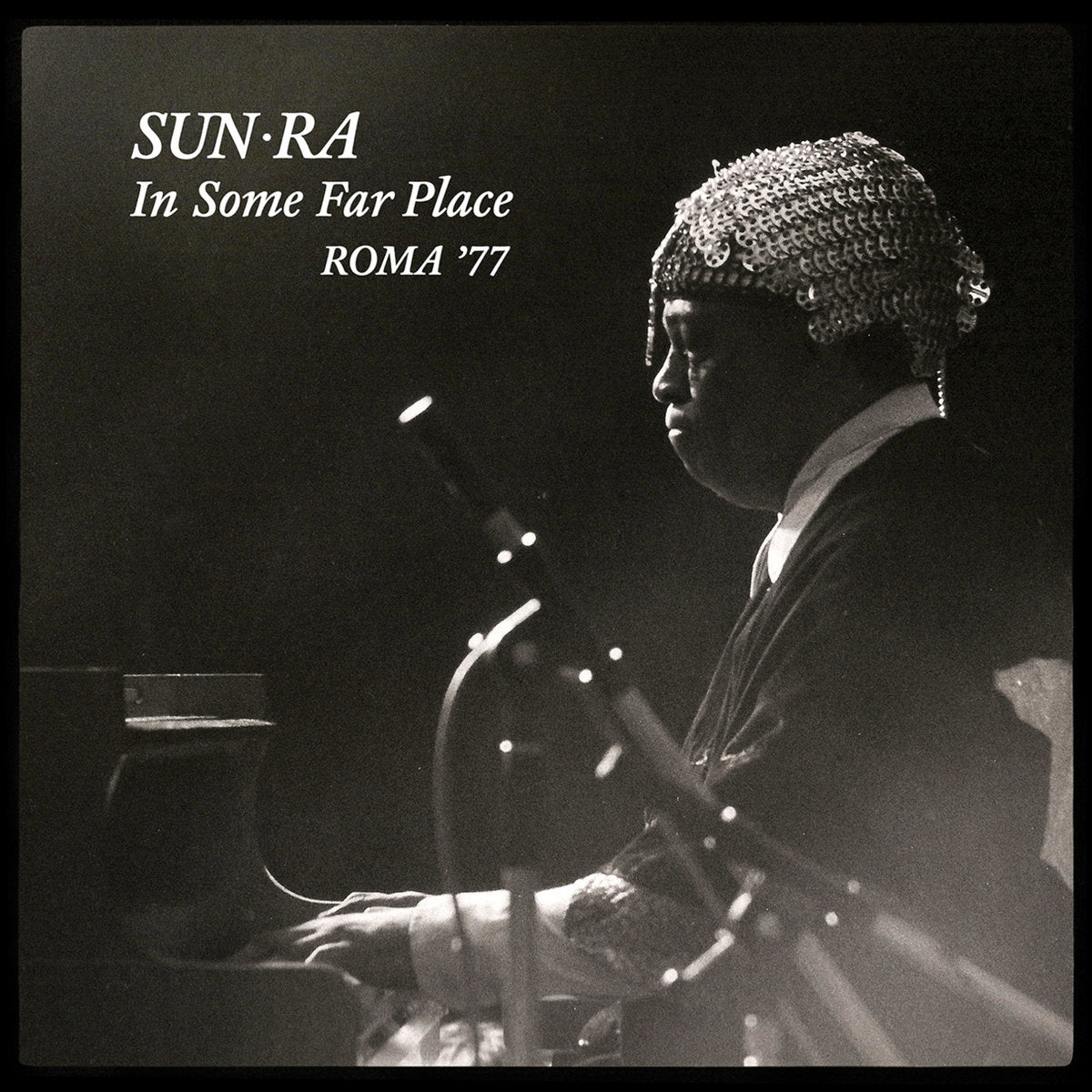 Sun Ra - In Some Far Place: Roma 1977