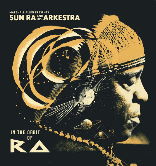 Sun Ra - Marshall Allen presents Sun Ra And His Arkestra: In The Orbit Of Ra